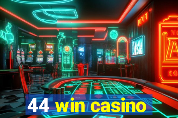 44 win casino